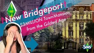#4k Renovation of the Sims 3 Bridgeport 03 - $3M$ Town Mansion from the Gilded Age