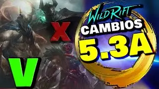 PARCHE 5.3A DE WILD RIFT TODOS LOS CAMBIOS NECESARIOS QUE TIENES QUE SABER!!