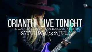 Orianthi LIVE Tonight 29th July The Walt Disney Resort Buena Vista Florida.