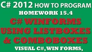 Visual C# 15.4 Using ComboBoxes and ListBoxes (C# WinForms, C# ComboBoxes, C# ListBoxes, C# Events)