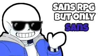 Sans Rpg 1 (ACT 1), but only SANS