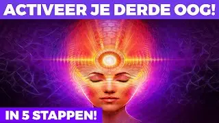 DERDE OOG OPENEN en ACTIVEREN! (Simpele 5 Stappen)
