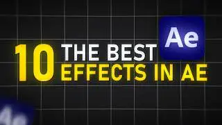 10 Must-Have Effects in After Effects (2025)