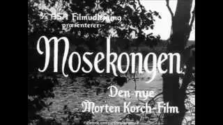 Mosekongen (1950) - Intro (Her har jeg stået i tusind år)