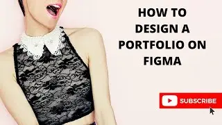 How to design a Portfolio on FIgma