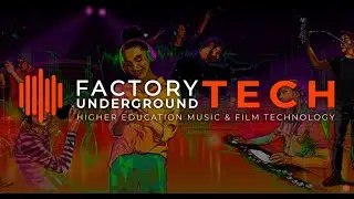 Factory Underground Tech - APE 101 (Artist Producer Essentials)  - Now Enrolling for Fall 2024