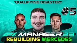 QUALIFYING DISASTER! | REBUILDING MERCEDES | F1 MANAGER 23 (F1 Manager 2022 Mod)