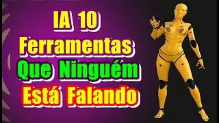 Geração de Ferramentas de IA |10 Ferramentas Que Ninguém Está Falando