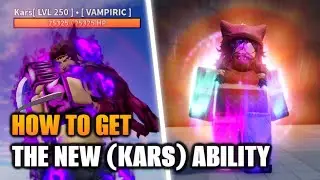 (AUT) How to get KARS Ability FAST! | A Universal Time Roblox