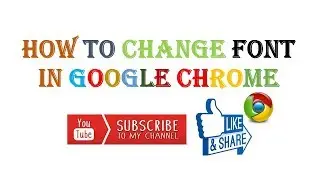How to change font in google chrome?