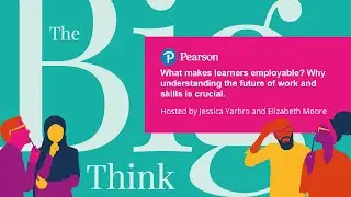 The Big Think: Learner employability: What makes learners employable?