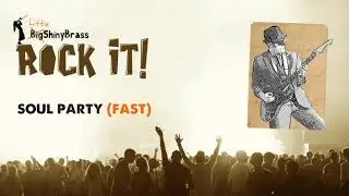 Rock it! Soul Party (fast) - Little Shiny Brass