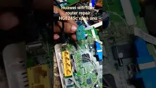 Huawei wifi fiber router repair HG8245c xpon onu  #router #huawei #repair #fiberrouter #shorts