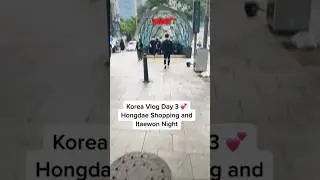 #korea Vlog Day 3 #seoul #southkorea #koreatravel #koreavlog