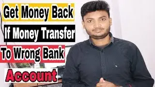 Get Money Back If Money Transfer To Wrong Bank Account Hindi/Urdu