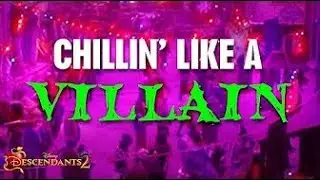 Descendants 2 | Lyric Video | Chillin Like a Villain