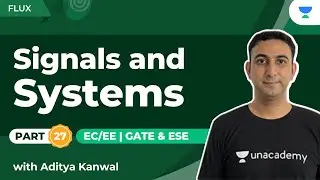 Signals & Systems 27 | EE & ECE | GATE & ESE | Aditya Kanwal
