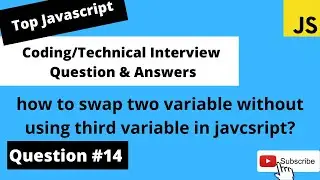 how to swap two variables without using the third|Javascript Coding Interview Question #14