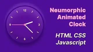 Animated Neumorphic Clock Current Time HTML CSS JS