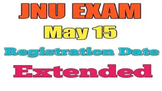 JNU Entrance Exam | May 15 | Form Registration Date Extended | NTA Notice | Online Classes & Tests