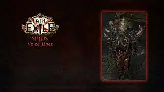 Path of Exile - Sirus Voice Lines - In Game Quotes