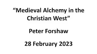 Peter Forshaw: Medieval Alchemy
