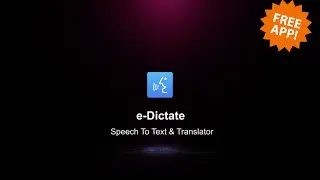 e-Dictate - Speech To Text & Translator