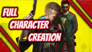 cyberpunk 2077 full character creation guide