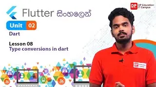 Unit 02 | Lesson 08 | Type conversions in dart | Flutter