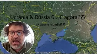Rússia & Ucrânia 6...e agora??? 3ª Guerra Mundial???