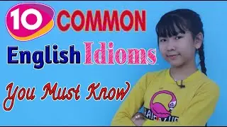 10 Common English Idioms You must know