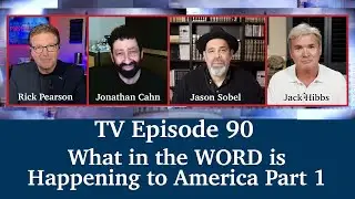 Ep 90: What in the WORD is Happening to America Part 1 | ProphecyUSA TV Show