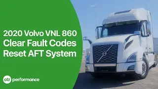 2020 Volvo VNL 860 | Clear Fault Codes + Reset Aftertreatment System | OTR Performance