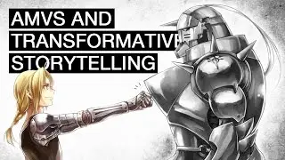 AMVs and Transformative Storytelling