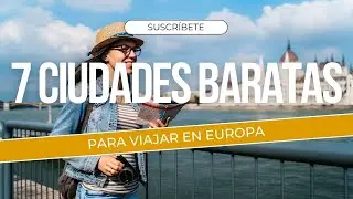 📌 TOP 7 🌇 Ciudades de Europa Baratas para Viajar en 2025 ✅