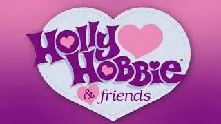 Holly Hobbie and Friends - Twinkle in Her Eye (LeAnn Rimes)