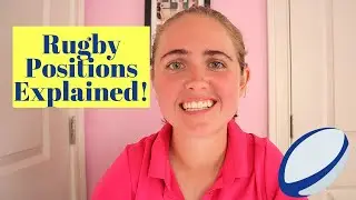 Rugby Union Positions and Roles