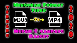 Mengubah Format M3u8 Menjadi Mp4 - Mudah Dan Gampang
