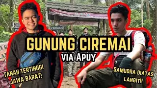GUNUNG CIREMAI VIA APUY (3.078 MDPL) - Atapnya Jawa Barat!