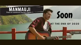 Preet- an emotional Journey | Manmauji | Chapter 2 | Ankit Bisht | Natasha Shah | Latest Hindi Song