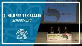 2. Nilüfer Tek Sağlık Sempozyumu “Zoonotik Hastalıklar”