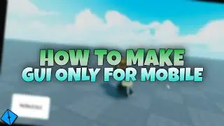 HOW TO MAKE GUI ONLY FOR MOBILE | ROBLOX STUDIO | 2022