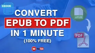 How To Convert EPUB To PDF In Less Than A Minute | 100% Free (2022)
