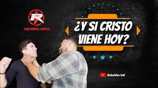 ¿Y Si Cristo Viene Hoy? - Rebeldes TN8