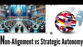 What is Non-Alignment? How is it different from Strategic Autonomy?