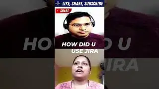 How did you use JIRA | Software Testing Interview Questions