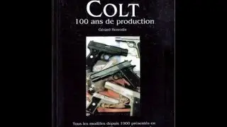 Les pistolets Colt 100 ans de production - disponible sur HLebooks.com