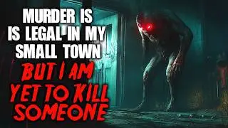 "Murder Is Legal In My Small Town. But I Am Yet To Kill Someone" Creepypasta | Scary Story