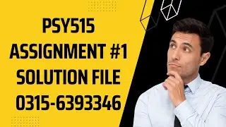 PSY515 Assignment 1 Solution Fall 2022, PSY515 Assignment 1 solution 2022, PSY515 assig 1 fall 2022