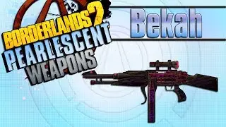 BORDERLANDS 2 | *Bekah* Pearlescent Weapons Guide!!! *Raid on Digistruct Peak*